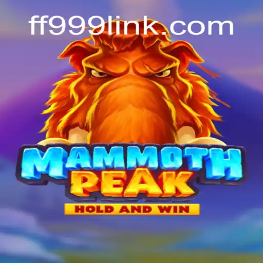 Descubra o Mundo Excitante de MammothPeak e sua Palavra-Chave FF999